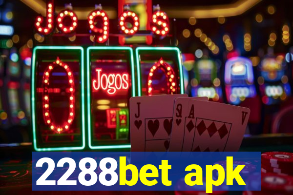 2288bet apk